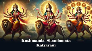Kushmanda, Skandamata, and Katyayani video thumbnail